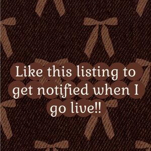 Like this listing to get notified when I go live!!!🤎